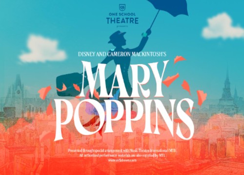 oneschool/cameron-mackintosh-and-disneys-mary-poppins